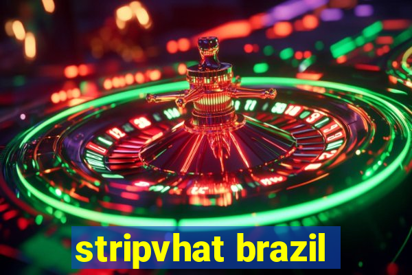 stripvhat brazil